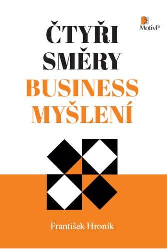 Kniha: Čtyři směry business myšlení - František Hroník