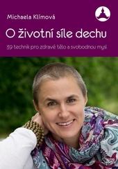 Kniha: O životní síle dechu - Michaela Klímová