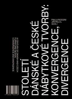 Kniha: Století dánské a české nábytkové tvorby: konvergence, divergence /autor neuvedený