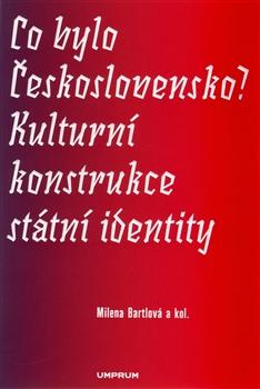 Kniha: Co bylo Československo? - Milena Bartlová