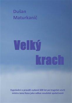 Kniha: Velký krach - Maturkanič, Dušan