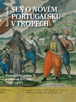 Kniha: Sen o novém Portugalsku v tropech - Karel Staněk