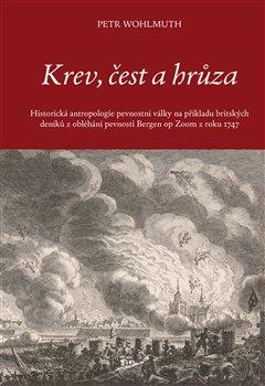 Kniha: Krev, čest a hrůza - Wohlmuth, Petr