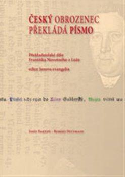 Kniha: Český obrozenec překládá Písmo - Bartoň, Josef