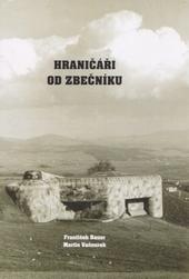 Kniha: Hraničáři od Zbečníku - Martin Vaňourek