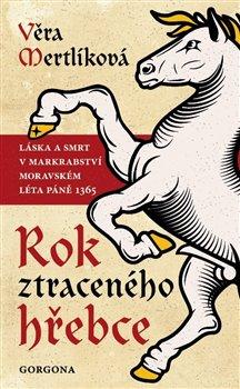 Kniha: Rok ztraceného hřebce - Láska a smrt v mautor neuvedený