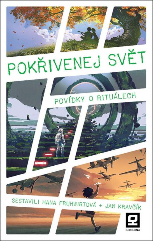 Kniha: Pokřivenej svět - Povídky o rituálech - Fruhwirtová, Jan Kravčík Hana