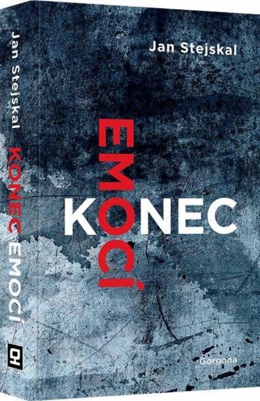 Kniha: Konec emocí - Stejskal Jan