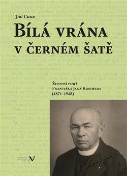 Kniha: Bílá vrána v černém šatě - Cukr, Jiří