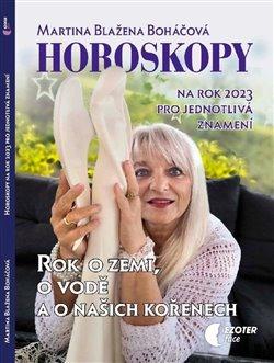 Kniha: Horoskopy na rok 2023 - Martina Blažena Boháčová