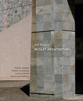 Kniha: Myslet architekturu - Jiří Tourek