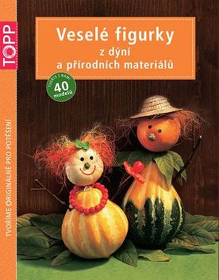 Kniha: TOPP Veselé figurky z dýní a přírodních materiálůautor neuvedený