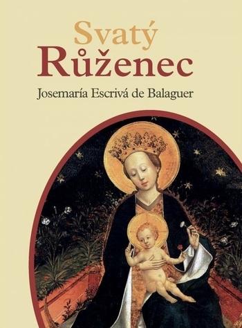Kniha: Svatý růženec - Josemaría Escrivá de Baleguer
