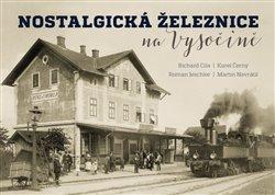 Kniha: Nostalgická železnice na Vysočiněautor neuvedený
