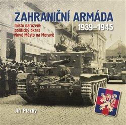 Kniha: Zahraniční armáda 1939-1945 - Plachý, Jiří