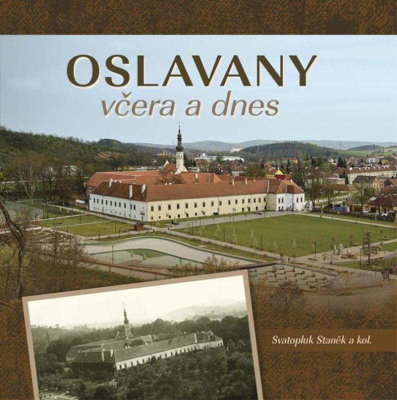 Kniha: Oslavany včera a dnes - Staněk Svatopluk