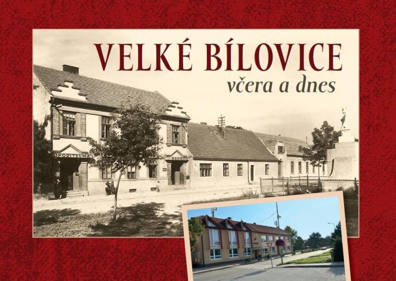 Kniha: Velké Bílovice včera a dnes - Čech Jaroslav
