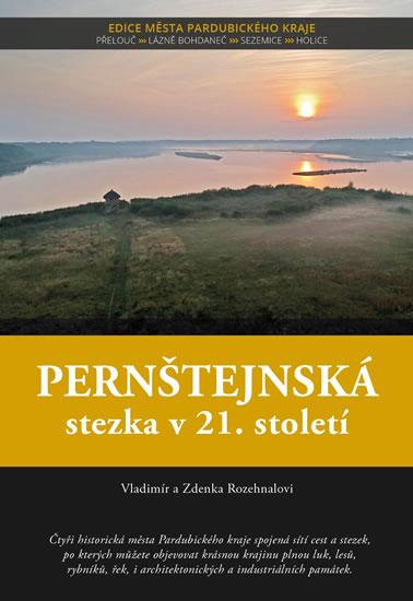 Kniha: Pernštejnská stezka v 21. století - Rozehnalovi Vladimír a Zdenka