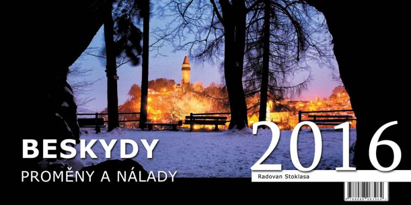 Kniha: Kalendář 2016 - Beskydy proměny a nálady - stolní - Stoklasa Radovan