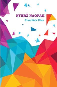 Kniha: Nýbrž naopak - Uher, František