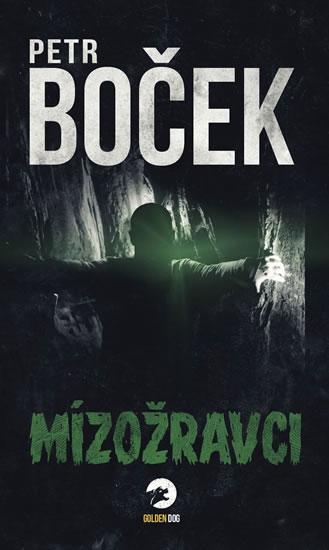 Kniha: Mízožravci - Boček Petr