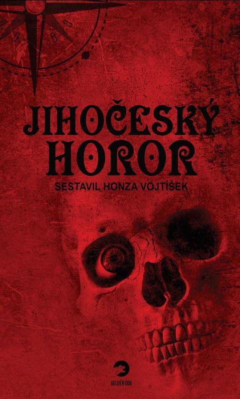 Kniha: Jihočeský horor - Vojtíšek Honza