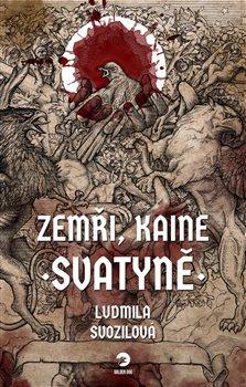 Kniha: Zemři, Kaine: Svatyně - Svozilová Ludmila