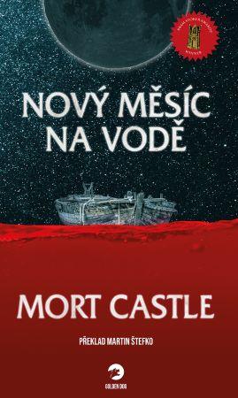 Kniha: Nový měsíc na vodě - Mort Castle