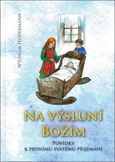 Kniha: Na výsluní Božím - Wilhelm Hünermann