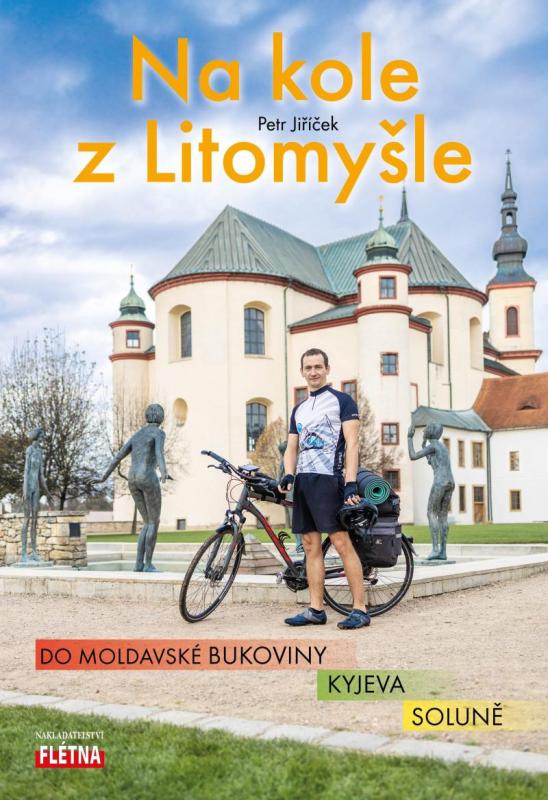 Kniha: Na kole z Litomyšle do moldavské Bukoviny, Kyjeva, Soluně - Jiříček Petr
