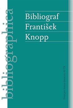 Kniha: Bibliograf František Knoppautor neuvedený