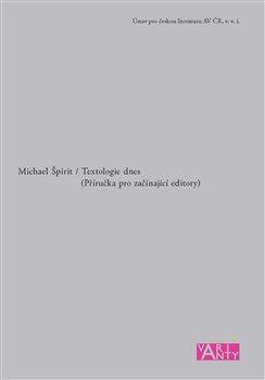 Kniha: Textologie dnes - Špirit, Michael