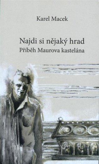 Kniha: Najdi si nějaký hrad - Macek, Karel