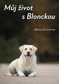 Můj život s Blonckou