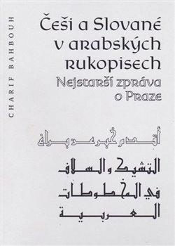 Kniha: Češi a Slované v arabských rukopisech - Bahbouh, Charif