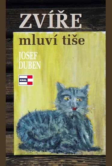 Kniha: Zvíře mluví tiše - Duben Josef