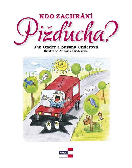 Kniha: Kdo zachrání Pižďucha? - Onder Jan, Onderová Zuzana