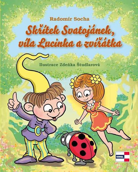 Kniha: Skřítek Svatojánek, víla Lucinka a zvířátka - Socha Radomír