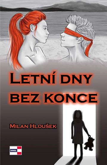 Kniha: Letní dny bez konce - Hloušek Milan