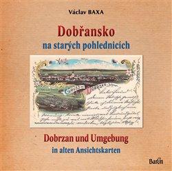 Kniha: Dobřansko na starých pohlednicích - Baxa, Václav