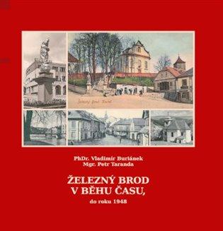 Kniha: Železný Brod v běhu času, do roku 1948autor neuvedený