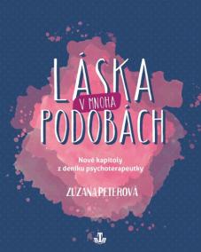 Láska v mnoha podobách - Nové kapitoly z deníku psychoterapeutky