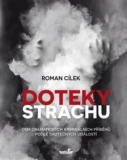 Kniha: Doteky strachu - Roman Cílek