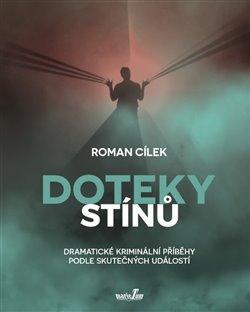 Kniha: Doteky stínů - Cílek, Roman