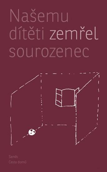 Kniha: Našemu dítěti zemřel sourozenecautor neuvedený