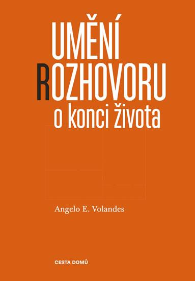 Kniha: Umění rozhovoru o konci života - Volandes Angelo E.