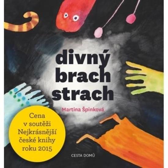 Kniha: Divný brach strach - Špinková Martina