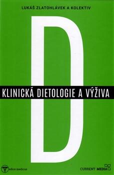 Kniha: Klinická dietologie a výživa - Lukáš Zlatohlávek