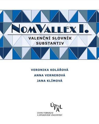 Kniha: NomVallex I. Valenční slovník substantiv - Jana Klímová