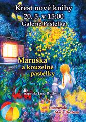 Kniha: Maruška a kouzelné pastelky - Jana Ruthová